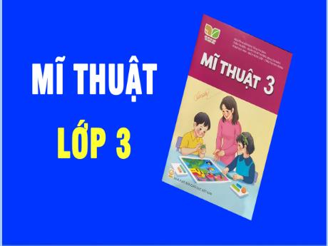 Bài giảng HĐGD Mĩ Thuật 3 - Chủ đề 2: Hoa văn trên trang phục của một số dân tộc (GV: Cao Thị Minh Tình)