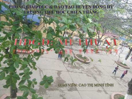 Bài giảng HĐGD Mĩ Thuật 5 - Chủ đề 12: Thử nghiệm và sáng tạo với các chất liệu (GV: Cao Thị Minh Tình)