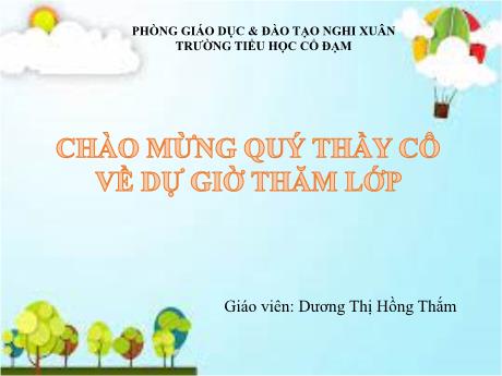 Bài giảng Mĩ Thuật 4 - Tuần 9, Chủ đề 3: Cảnh đẹp quê hương (Tiết 1)(GV: Dương Thị Hồng Thắm)