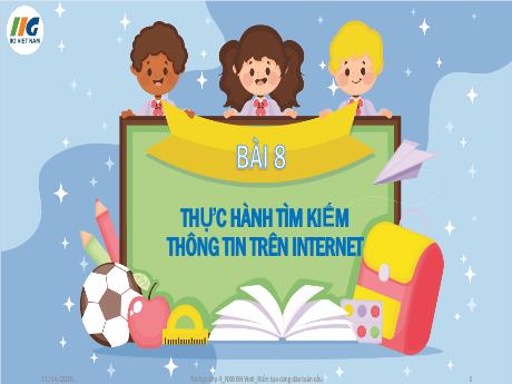 Bài giảng Tin Học 4 - Bài 8: Thực hành tìm kiếm thông tin trên Internet (GV: Nguyễn Thị Ngọc Liễu)