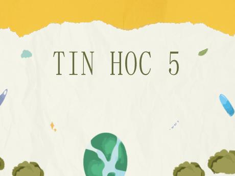 Bài giảng Tin Học 5 - Bài 3: Chọn kiểu trình bày có sẵn cho đoạn văn bản (GV: Nguyễn Thị Ngọc Liễu)