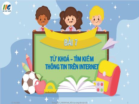 Bài giảng Tin Học Lớp 4 - Bài 7: Từ khóa - Tìm kiếm thông tin trên Internet (GV: Nguyễn Thị Ngọc Liễu)